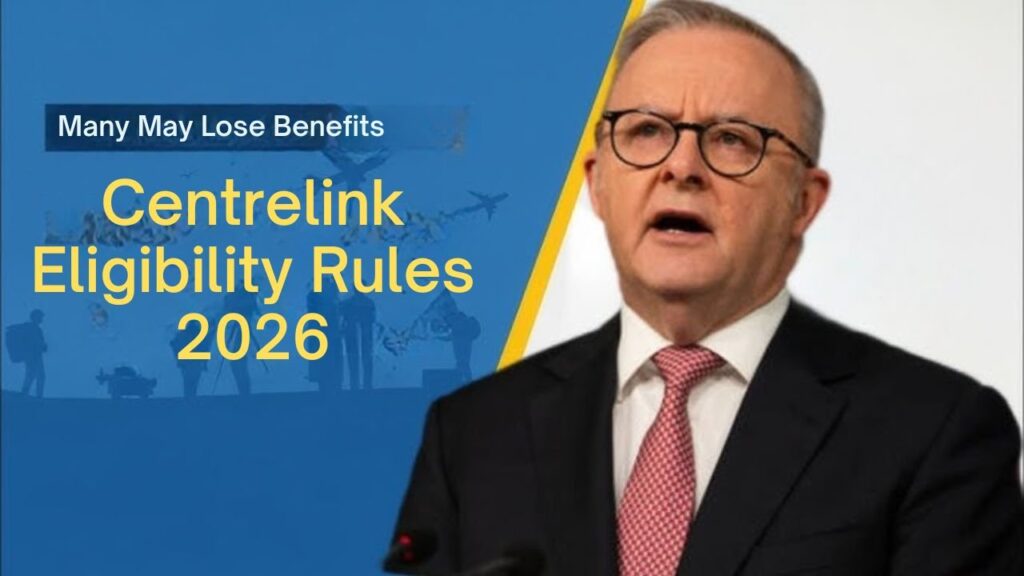 Centrelink Eligibility Rules 2026